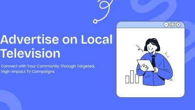 How to Advertise on Local Television: A Complete Guide
