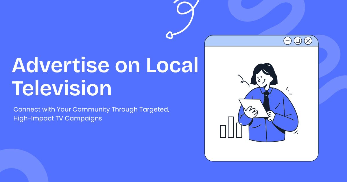 How to Advertise on Local Television: A Complete Guide