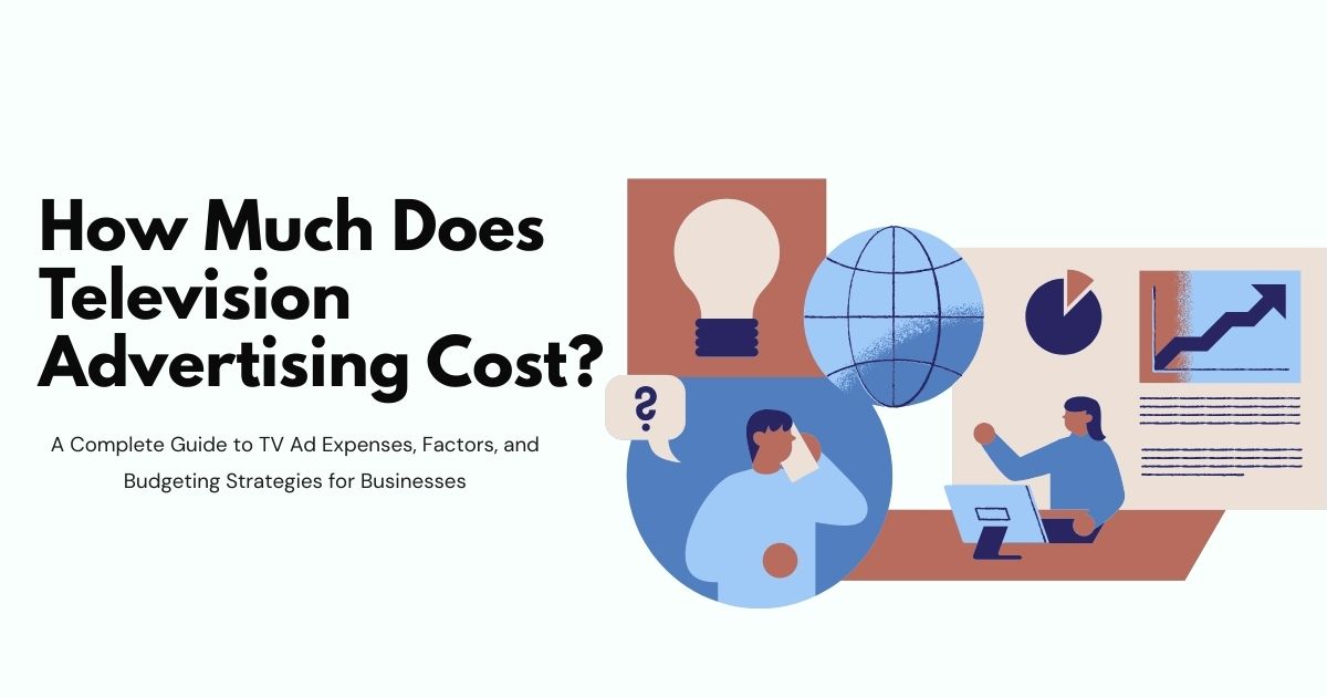 How Much Does Television Advertising Cost?