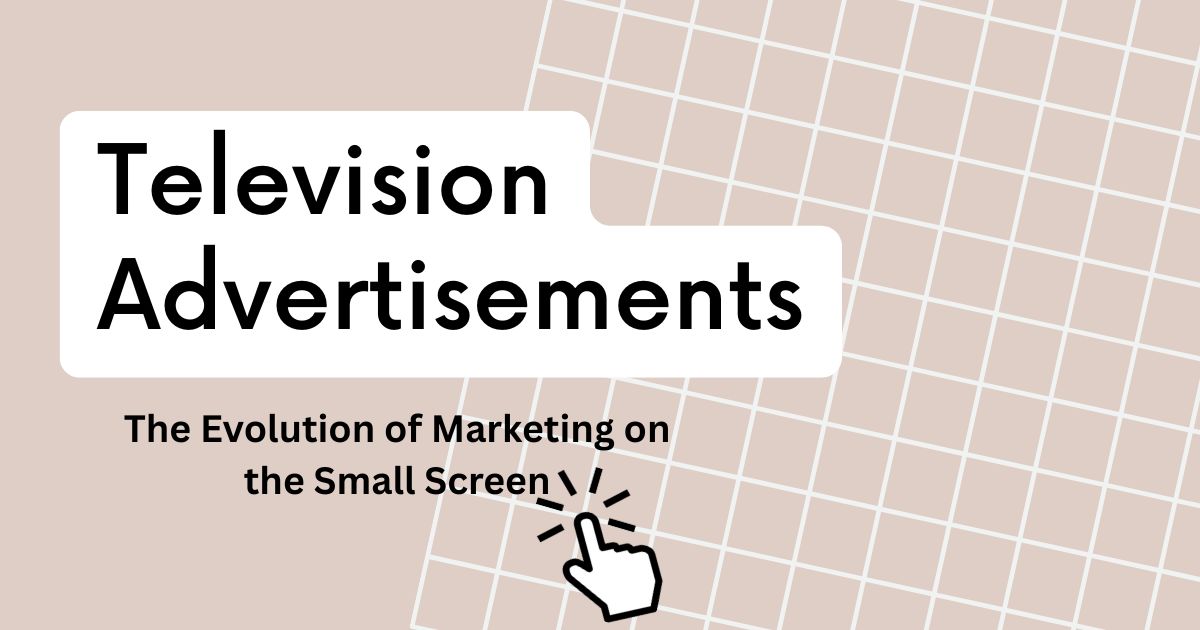 How Effective Are Television Advertisements Really?