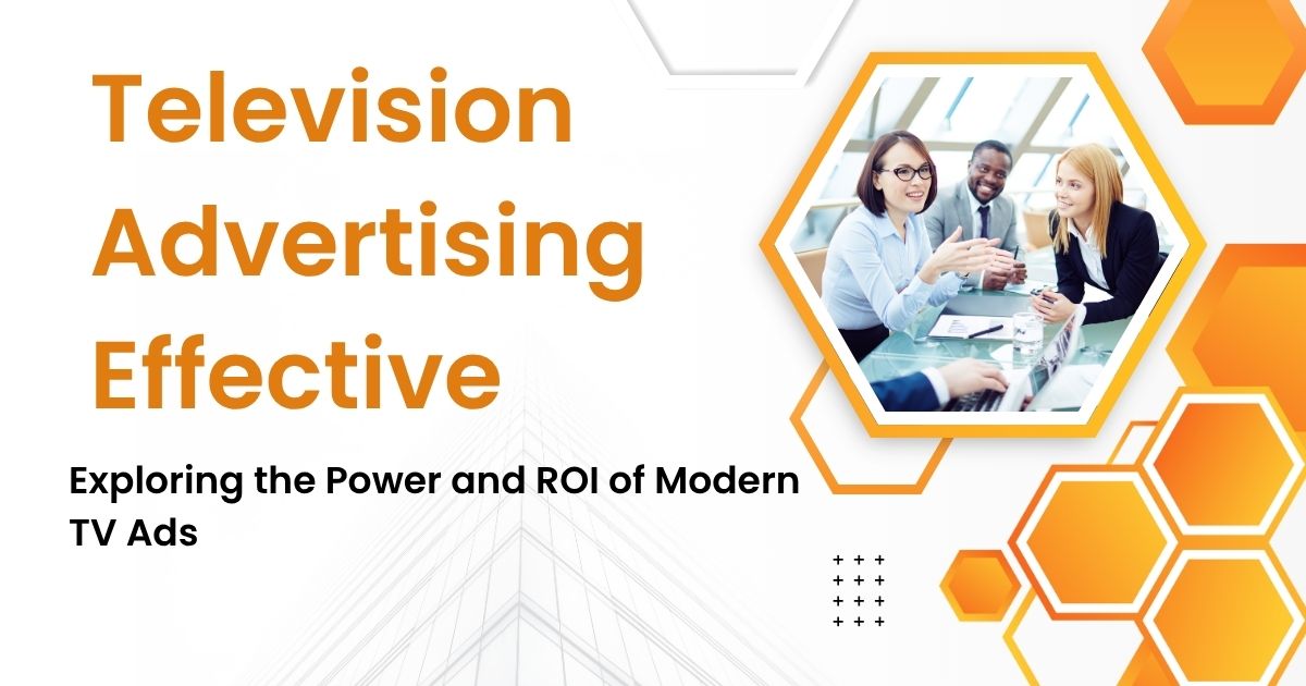 Is Television Advertising Effective in the Digital Age?