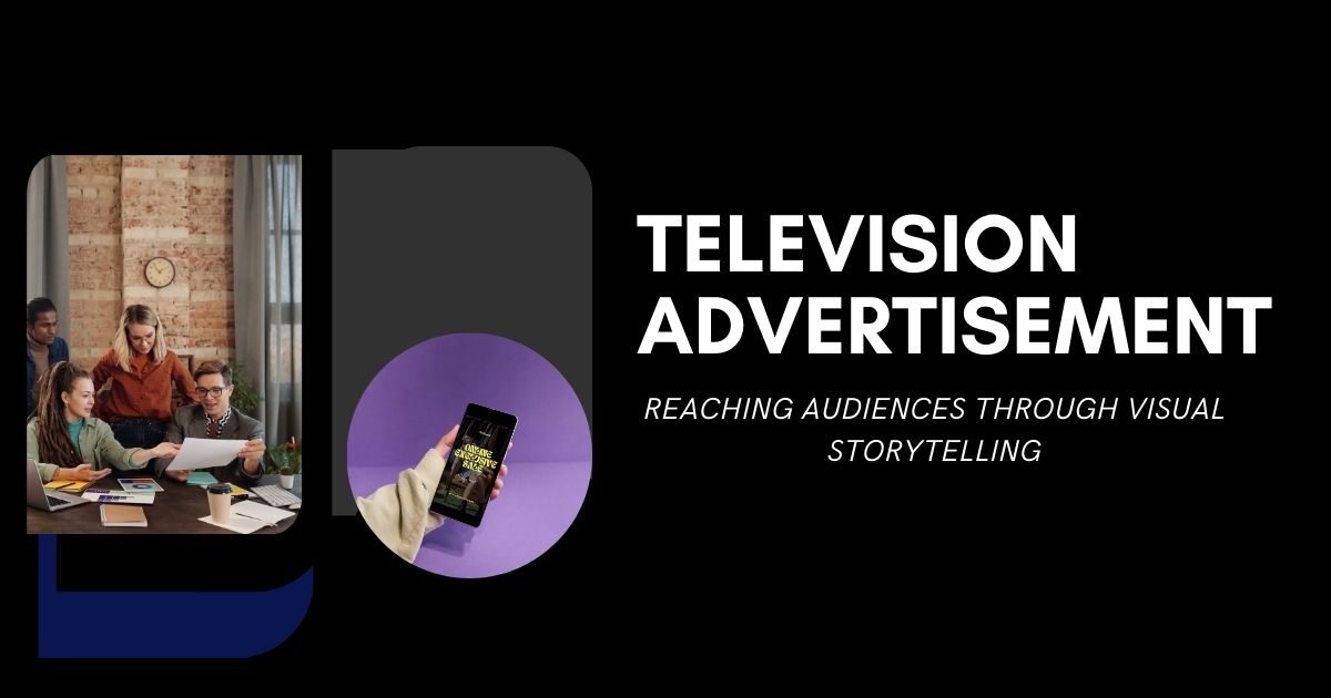 What is a Television Advertisement? A Complete Guide