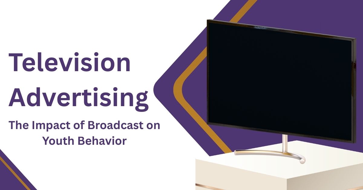 The Impact of Television Advertising on Youth