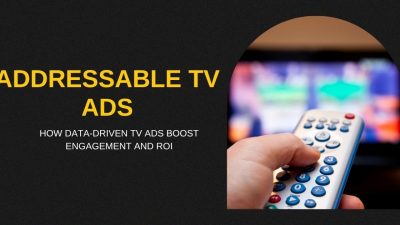 Addressable TV Ads
